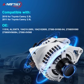 A-NAFTULY Alternator Compatible with 2010 2011 Toyota Camry LE SE XLE 2.5L, High Output Alternator Replacement 11516, AL3367X, 104210-2650, 27060-0V060-84, 27060-0V060, 100AMP, 12V