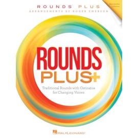 Rounds Plus Traditional Rounds and Ostinatos for Changing Voices | Choral Collection for Middle School and Youth Choirs | Vocal Harmony and Sight-Reading Practice