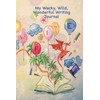 My Wacky, Wild, Wonderful Writing: A Journal For Kids