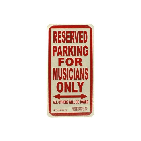 Gift House Reserved Parking for Musicians Only Parking Sign (12X6)
