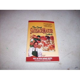 The Great Sausage Maker Cookbook