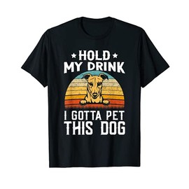 Hold My Drink I Gotta Pet This Dog Greyhound Greyhound Gift T-Shirt, black