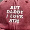 Outsdr Unisex But Daddy I Love Him Washed Embroidered Dad