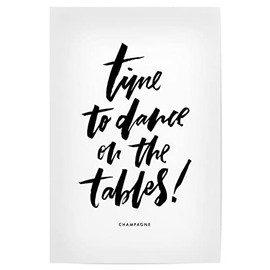 artboxONE Poster 30 x 20 cm Sayings & Statements Typography Time to Dance On Tables Champagne - Picture Time to Dance