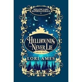 Hellhounds Never Lie: Large Print Edition
