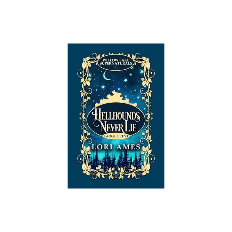 Hellhounds Never Lie: Large Print Edition