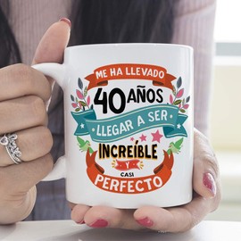 MUGFFINS Taza 40 Cumpleaños -"Me ha llevado 40 años llegar a ser increíble y casi Perfecto - Regalos Desayuno Feliz Cumpleaños