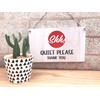 Shh! Quiet Please Sign, Please Do Not Disturb - Ideal
