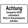 Sign Warning Garage Door Automatically Opens Garage Gate