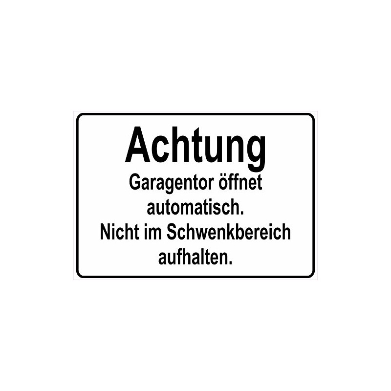 Sign Warning Garage Door Automatically Opens Garage Gate