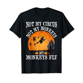 Not My Circus Not My Monkeys Party T-Shirt