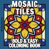 Mosaic Tiles Bold and Easy Coloring Book: Featuring Bold Line