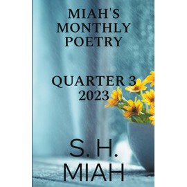 Miah's Monthly Poetry 2023 Quarter 3: 1