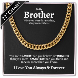 Love You This Much To My Brother 316L Surgical Steel 7mm Cuban Necklace | Gift for Brother from Sister | Big Brother Christmas Gift (Brother, 18k Gold Finish)