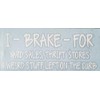 I Brake For Yard Sales Decal