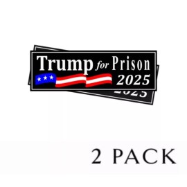 Trump for Prison 2025 Stickers Anti Trump 9x3 Impeach Trump Black Decals 2 PACK