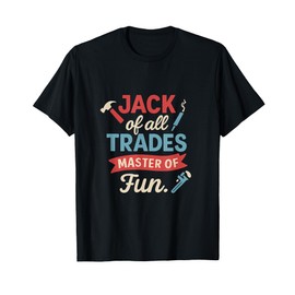Jack of All Trades Master of Fun Tool Graphic novelty T-Shirt