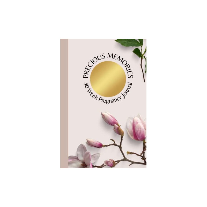 Precious Memories Pregnancy Journal: Maternity Keepsake Memory Book For Expecting