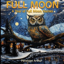 Full Moon: A Year of Full Moon Names