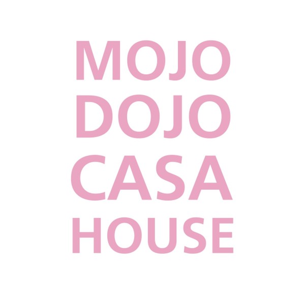 Mojo Dojo Casa House