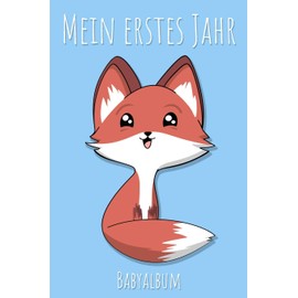 Mein erstes Jahr Babyalbum: Fuchs Kawaii Babybuch zum Eintragen für Jungen. Babytagebuch mit Erinnerungen zum Ausfüllen für das erste gemeinsame Jahr ... werdende Eltern: Babyshower / Geburt / Taufe