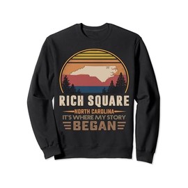 Vintage Rich Square North Carolina Hometown My Story Began Sweatshirt