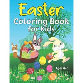 Easter Coloring Book for Kids Ages 4-8: Fun Easter Coloring Pages with Easter Bunnies and Eggs