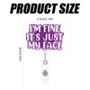 I'm Fine It's Just My Face Badge Reel, Funny Nurse