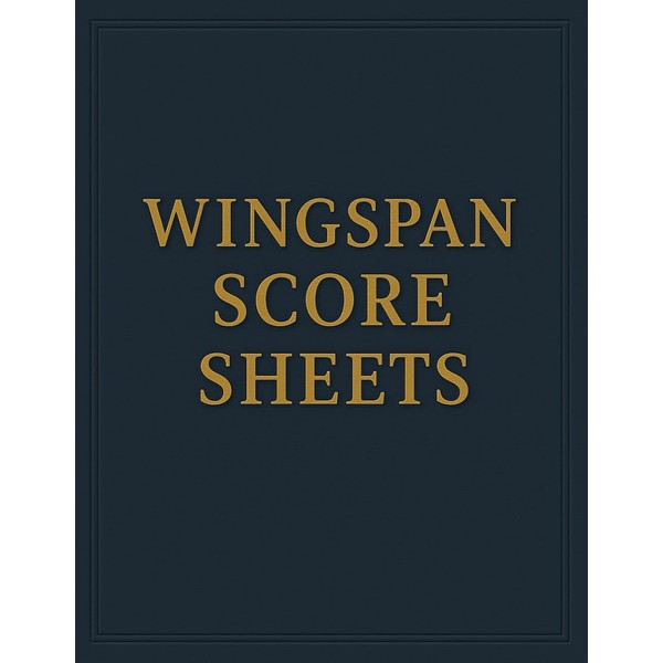 Wingspan score sheets: 402 Score pads designed to help you