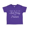Take Me to My Aunt You Peasant Custom Toddler T-Shirt