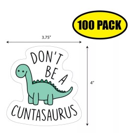 Tampa Printing 100 PACK 4"x2.75" DONT BE A CUNTASAURUS Sticker Decal Humor Funny Gift VG0246