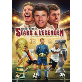 Fußball Malbuch STARS & LEGENDEN der deutschen Nationalmannschaft: Über 60 Ausmalmotive von historischen Helden bis zu den heutigen Champions. Inkl. ... und Auszeichnungen (Fußball Malbücher)