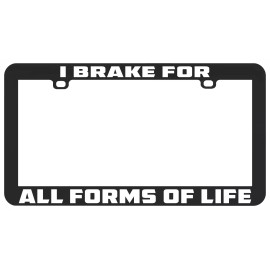 Unbranded I BRAKE FOR ALL FORMS OF LIFE ANIMALS PEACE LOVE LICENSE PLATE FRAME HOLDER