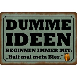 Tin Sign 20 x 30 cm Curved Dumme Ideen halt mal mein Bier Sayings Decorative Gift Sign