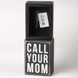 Primitives By Kathy Box Sign, 3 x 4-Inch, Call Your Mom