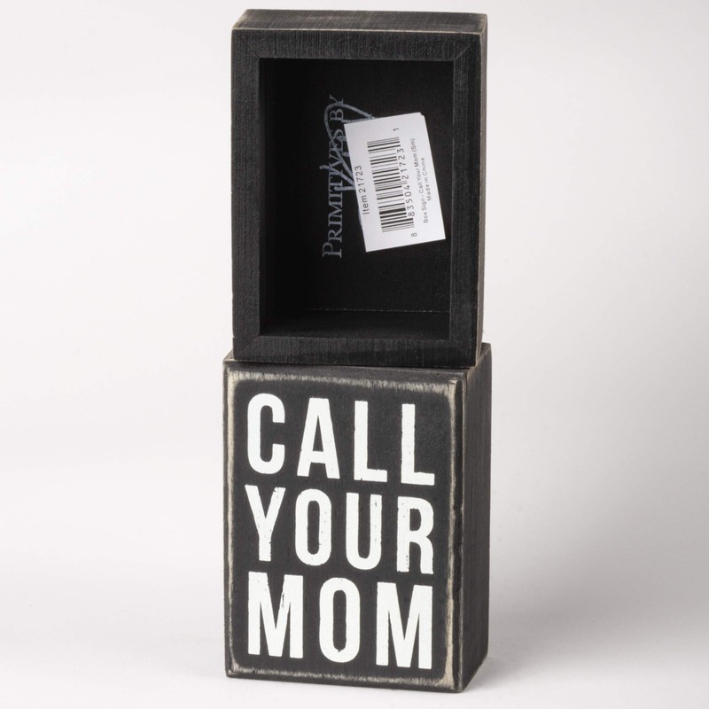 Primitives By Kathy Box Sign, 3 x 4-Inch, Call Your