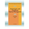 Anisotropic and Nonlinear Optical Waveguides