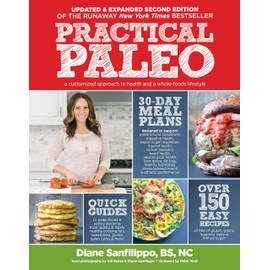 Victory Belt Publishing Practical Paleo, 2nd Edition (Updated And Expanded): A Customized Approach to Health and a Whole-Foods Lifestyle
