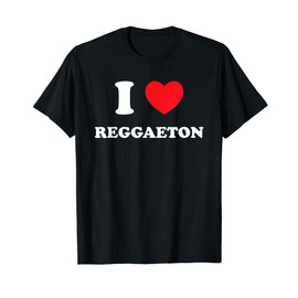 I Heart Love Reggaeton Spanish Hip Hop Dancehall Music T-Shirt
