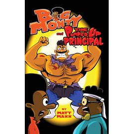 Big Monty and The Pumped Up Principal