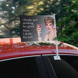 I Finally Quit Drinking for Good Now Drink for Evil Funny Humor Car Truck Flag with Window Clip On Pole Holder