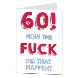 60th Birthday Card For Men & Women Large A5 (When Folded) Funny Rude Humorous Design Blank Inside To Add Your Own Personal Greetings