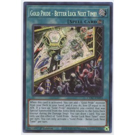 Gold Pride - Better Luck Next Time! - CYAC-EN091 - Secret Rare - 1st Edition