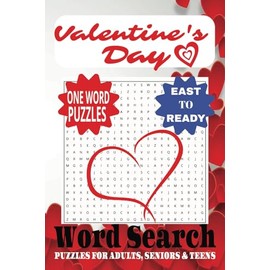 Valentine's Day Word Search Puzzle Book: Word Searches with Easy-to-Read Print about valentines day, Sweetheart, Love and More. |6x9 inches, 110 pages ... Gift for Vacations, Holidays and Free Times