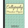 Calligraphy Practice Paper Notebook 3: Slanted Graph Grid for Script