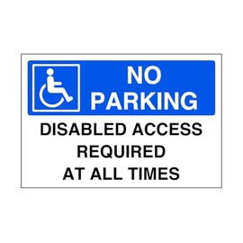 No parking disabled access required at all times - parking sign - disable signage - 1.2mm Rigid plastic for indoor/outdoor usage (300mm x 200mm) Viewing Distance within 7m.