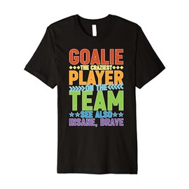 Goalie Gear Goalkeeper Definition |||----- Premium T-Shirt