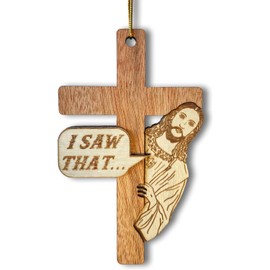 Eokeanon I Saw That Jesus Wooden Cross Ornament - Humorous and Inspirational Christian Christmas Decoration