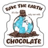 Save The Earth Chocolate Sticker - It's Only One with