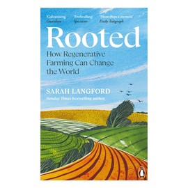 Rooted: Stories of Life, Land and a Farming Revolution